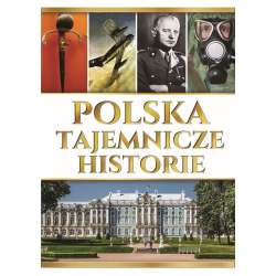 Polska. Tajemnicze historie