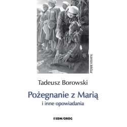 Pożegnanie z Marią i inne opowiadania - Borowski - 1