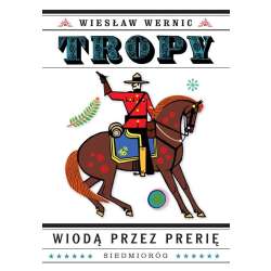 Tropy wiodą przez prerię