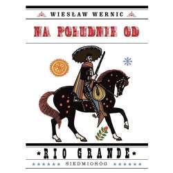 Na południe od Rio Grande w.2023