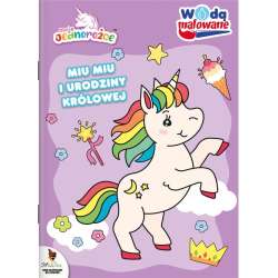 Moje Jednorożce. Wodą malowane. Miu Miu
