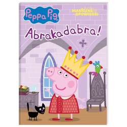 Peppa Pig. Magiczne opowieści. Abrakadabra
