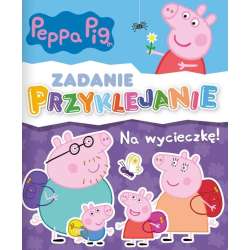 Zadanie Przyklejanie. Peppa Pig. Na wycieczkę