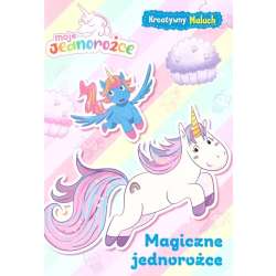 Moje jednorożce. Magiczne jednorożce - 1