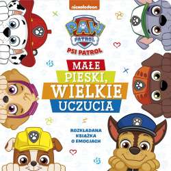 Psi Patrol. Małe pieski, wielkie uczucia