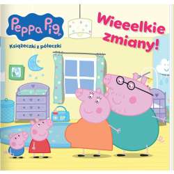 Peppa Pig. Książeczki z półeczki. Wieeelkie zmiany