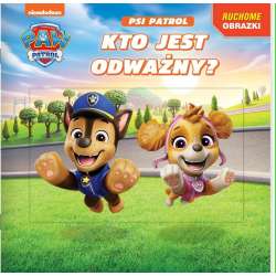 Psi Patrol. Ruchome obrazki. Kto jest odważny?