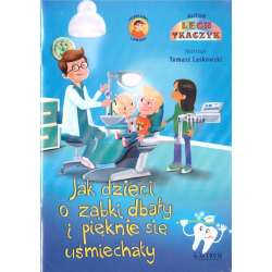 Jak dzieci o ząbki dbały i pięknie się ... + CD - 1