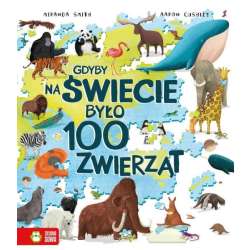 Książeczka Gdyby na świecie było 100 zwierząt (9788382991277) - 1