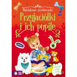 Książeczka Naklejkowe przebieranki. Przyjaciółki i ich pupile (9788382991475) - 1