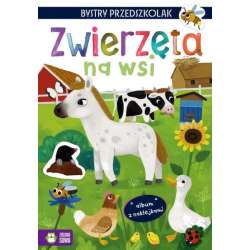 Książeczka Bystry przedszkolak. Album z naklejkami. Zwierzęta na wsi (9788382995114) - 1 Książeczka Bystry przedszkolak. Album z naklejkami. Zwierzęta na wsi (9788382995114) - 1