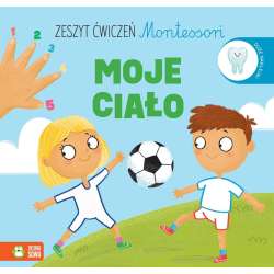 Zeszyt ćwiczeń Montessori. Moje ciało