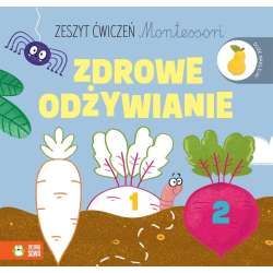 Zeszyt ćwiczeń Montessori. Zdrowe odżywianie