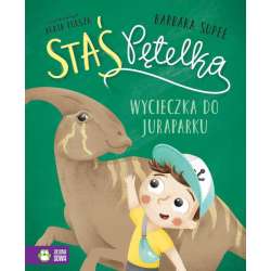 Książeczka Staś Pętelka. Wycieczka do juraparku (9788382996432) - 1