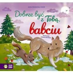 Książeczka Dobrze być z Tobą, babciu (9788382998344) - 1