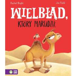 Wielbłąd, który marudził