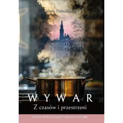Wywar. Z czasów i przestrzeni
