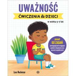Uważność. Ćwiczenia dla dzieci w wieku 5-7 lat - 1