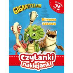 Gigantozaur. Czytanki naklejanki. Zimowa zabawa