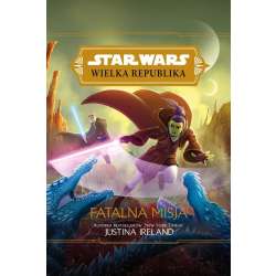 Star Wars Wielka Republika. Fatalna misja - 1