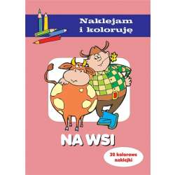 Na wsi. Naklejam i koloruję - 1