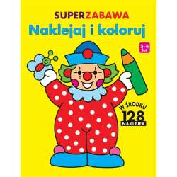 Superzabawa. Naklejaj i koloruj - 1