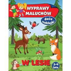 Wyprawy maluchów. W lesie