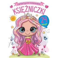 Fantastyczne kolorowanki. Księżniczki