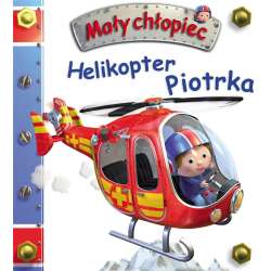 Mały chłopiec. Helikopter Piotrka