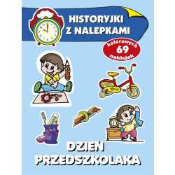 Historyjki z nalepkami. Dzień przedszkolaka - 1