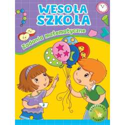 Wesoła szkoła. Zadania matematyczne - 1