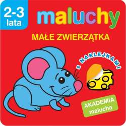 Akademia malucha. Maluchy. Małe zwierzątka