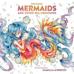 Książeczka Pop manga. Mermaids and other sea creatures (9788383187730)