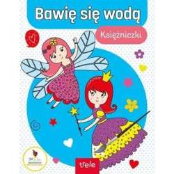 Bawię się wodą. Księżniczki