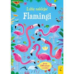 Książeczka Lubię naklejać. Flamingi (9788383192147)
