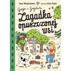 Gaja z Gajówki T.2 Zagadka opuszczonej wsi - 1