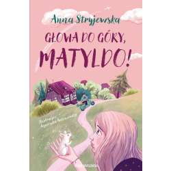Głowa do góry, Matyldo!
