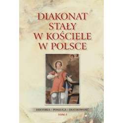 Diakonat stały w Kościele w Polsce T.5 - 1