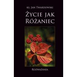 Życie jak Różaniec. Rozważania w.3 - 1