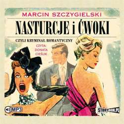 Nasturcje i ćwoki, czyli kryminał... T.1 audiobook - 1