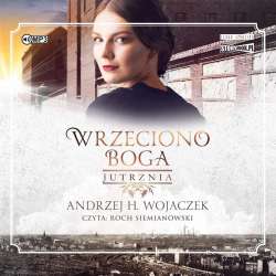 Wrzeciono Boga T.3 Jutrznia audiobook - 1