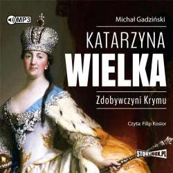 Katarzyna Wielka. Zdobywczyni Krymu audiobook - 1