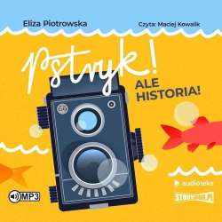 Pstryk! Ale historia! audiobook - 1