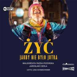 Żyć jakby nie było jutra audiobook - 1