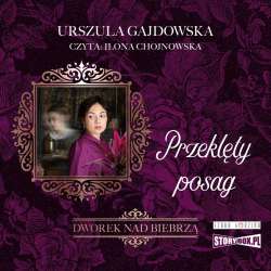 Dworek nad Biebrzą T.2 Przeklęty posag audiobook