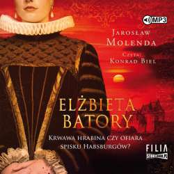 Elżbieta Batory. Krwawa hrabina czy... audiobook - 1