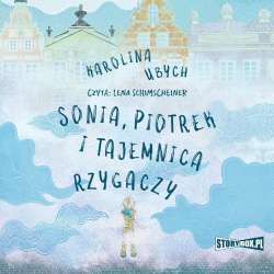 Sonia, Piotrek i tajemnica rzygaczy audiobook - 1