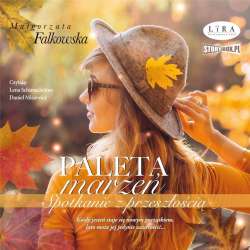 Paleta marzeń Spotkanie z przeszłością audiobook - 1