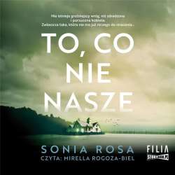 To, co nie nasze audiobook - 1