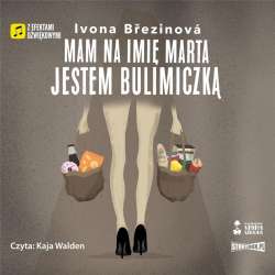 Mam na imię Marta. Jestem bulimiczką audiobook - 1